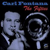 Carl Fontana The Fifties