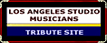 Los Angeles Studio Musicians Tribute Site